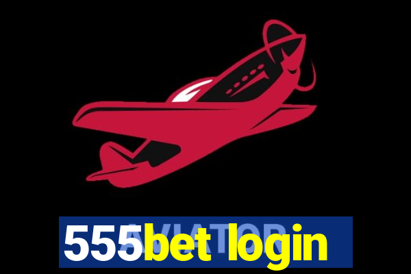 555bet login